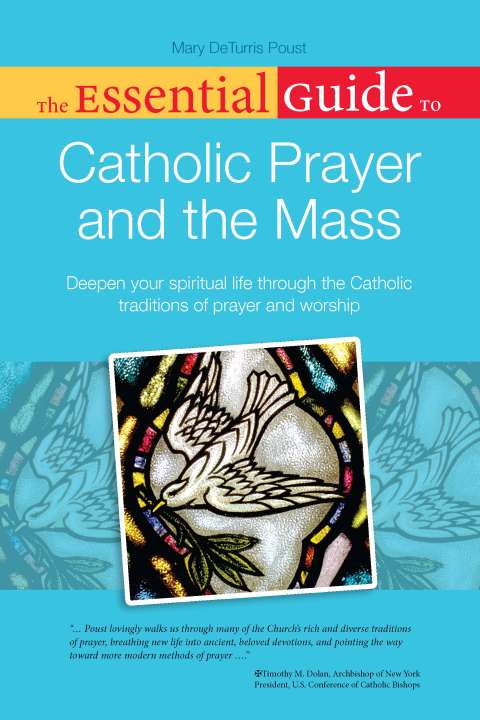 Cover image for book The Essential Guide to Catholic Prayer and the Mass