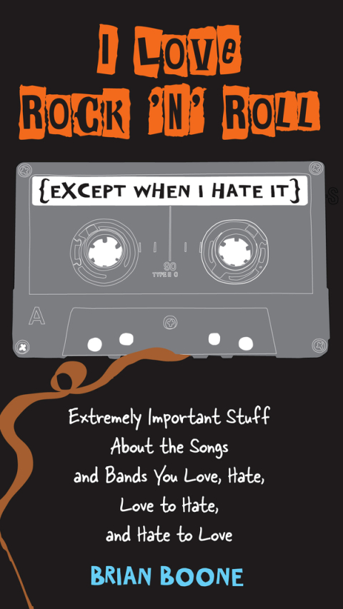 Cover image for book I Love Rock 'n' Roll (Except When I Hate It)
