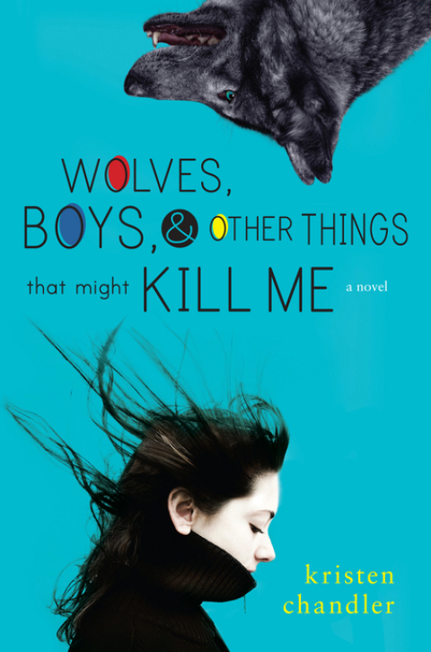 Cover image for book Wolves, Boys, and Other Things That Might Kill Me