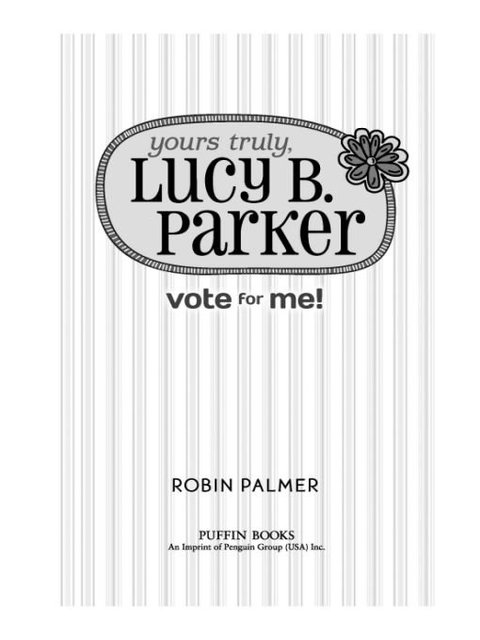 Cover image for book Yours Truly, Lucy B. Parker: Vote for Me!