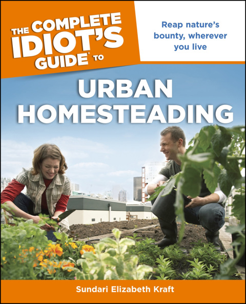 Cover image for book The Complete Idiot's Guide to Urban Homesteading