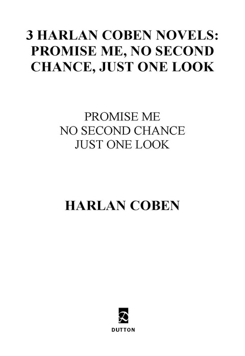Cover image for book 3 Harlan Coben Novels: Promise Me, No Second Chance, Just One Look