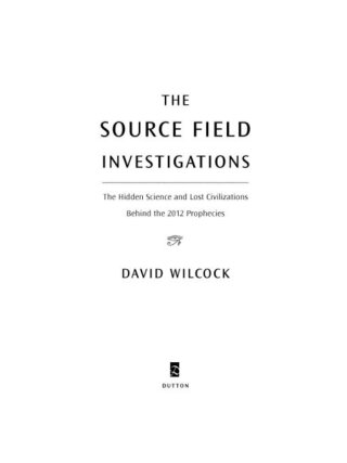 The Source Field Investigations