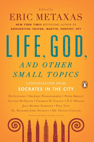 Life, God, and Other Small Topics