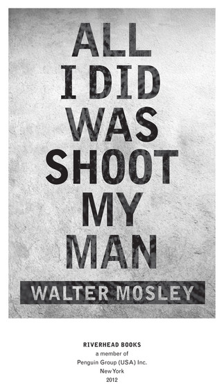 All I Did Was Shoot My Man
