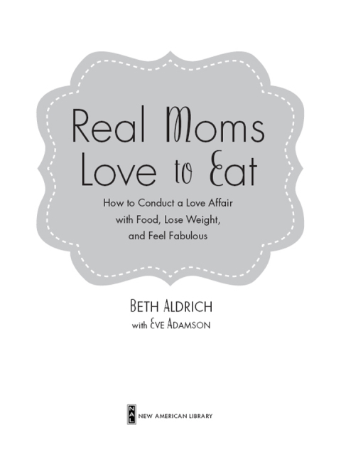 Cover image for book Real Moms Love to Eat
