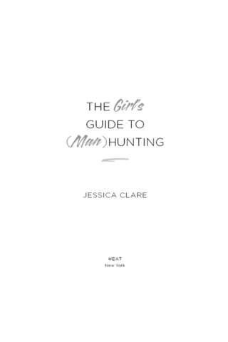 The Girl's Guide to (Man)Hunting