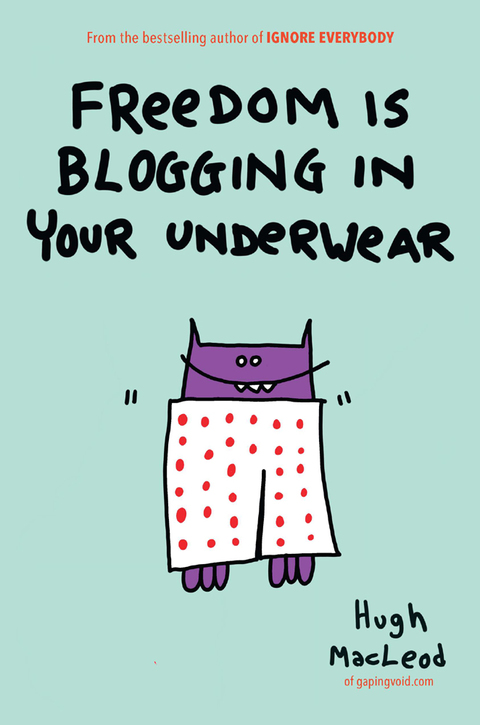Cover image for book Freedom Is Blogging in Your Underwear