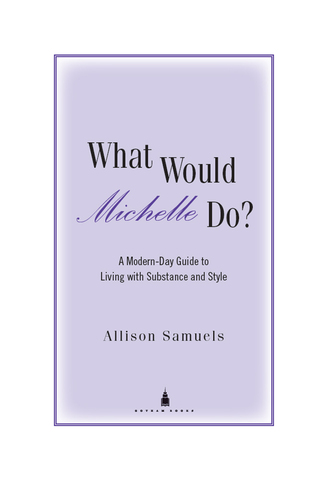 What Would Michelle Do?