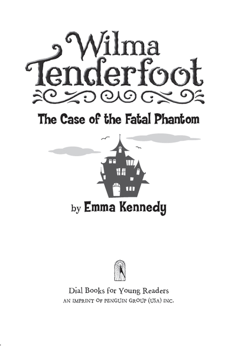 Cover image for book Wilma Tenderfoot: The Case of the Fatal Phantom