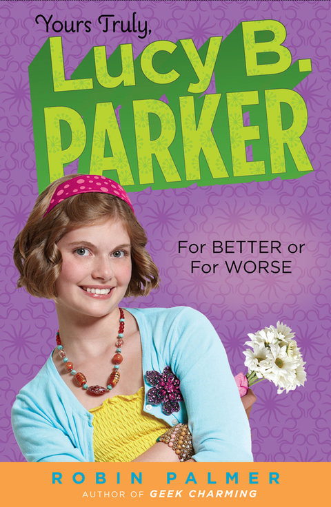 Cover image for book Yours Truly, Lucy B. Parker:  For Better or For Worse