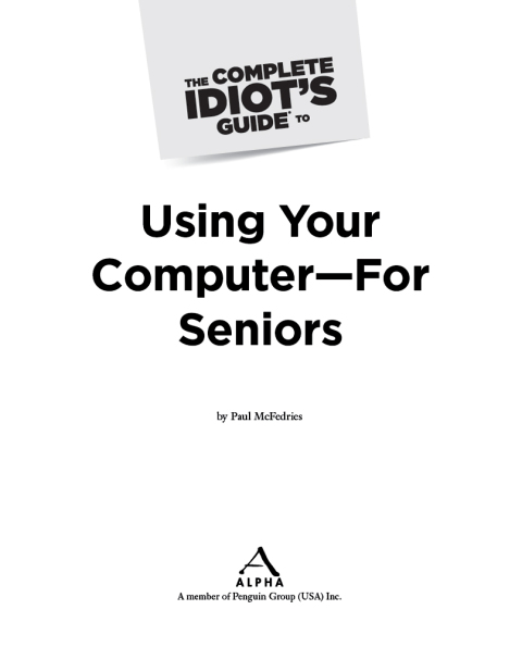 Cover image for book The Complete Idiot's Guide to Using Your Computer - for Seniors