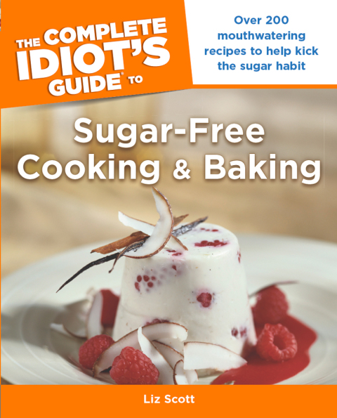 Cover image for book The Complete Idiot's Guide to Sugar-Free Cooking and Baking