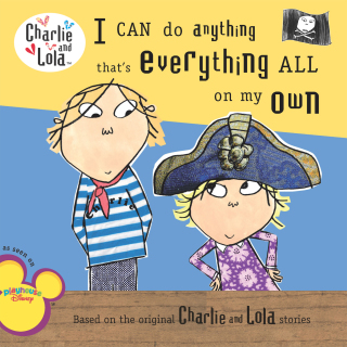 I Can Do Anything That's Everything All On My Own
