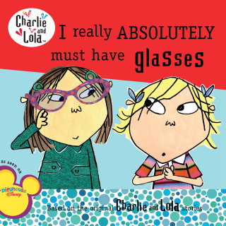 I Really Absolutely Must Have Glasses