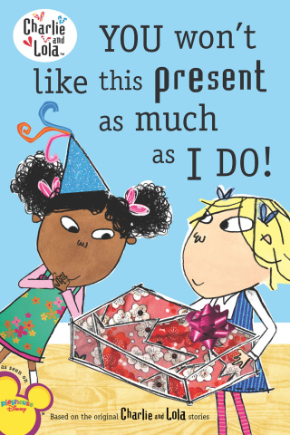 You Won't Like This Present as Much as I Do!