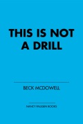 This Is Not a Drill - Beck McDowell
