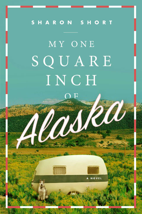 Cover image for book My One Square Inch of Alaska