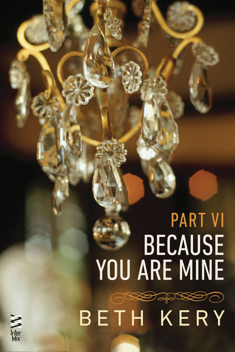Cover image for book Because You Are Mine Part VI