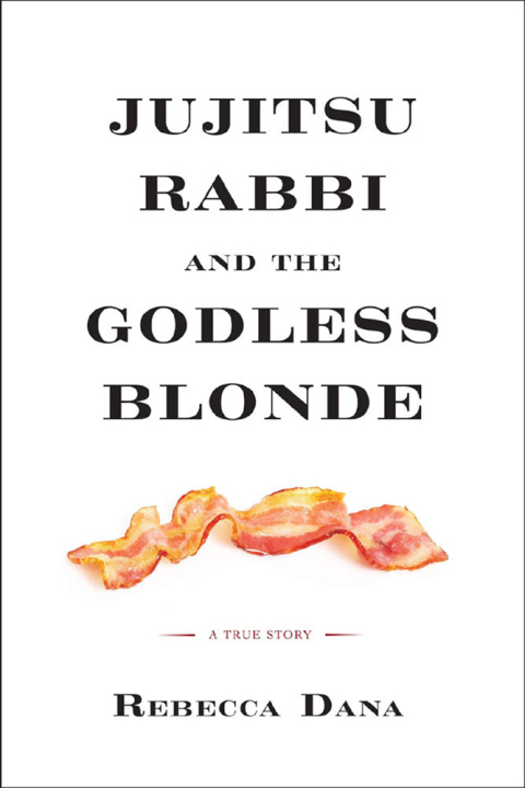 Cover image for book Jujitsu Rabbi and the Godless Blonde
