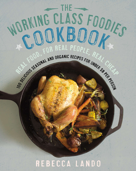 Cover image for book The Working Class Foodies Cookbook