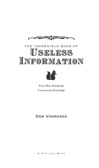 The Incredible Book of Useless Information