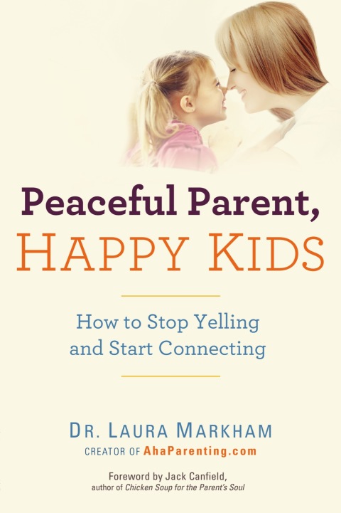 Cover image for book Peaceful Parent, Happy Kids