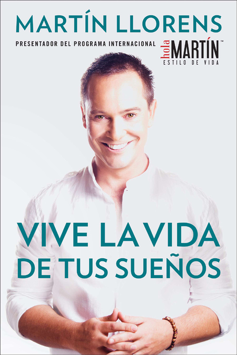 Cover image for book Vive la vida de tus sueños (Live the life of Your Dreams)