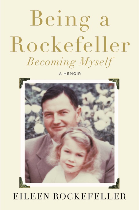Cover image for book Being a Rockefeller, Becoming Myself