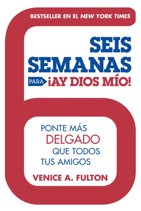 Cover image for book Seis Semanas Para ¡Ay Dios Mio!