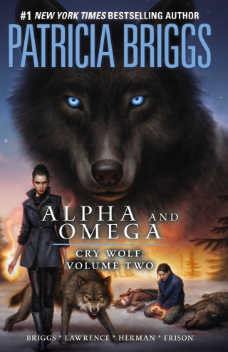 Alpha and Omega: Cry Wolf Volume Two