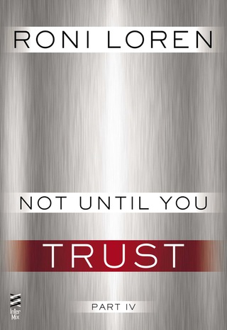 Not Until You Part IV