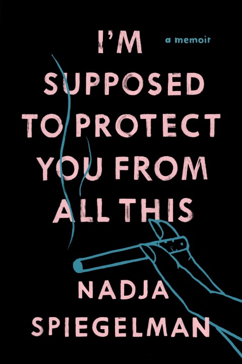 Cover image for book I'm Supposed to Protect You from All This