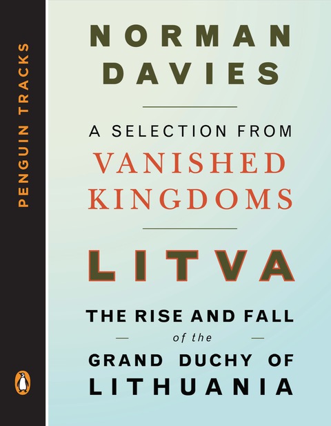 Cover image for book Litva: The Rise and Fall of the Grand Duchy of Lithuania