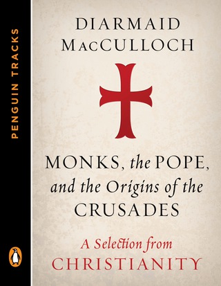 Monks, the Pope, and the Origins of the Crusades
