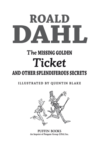 The Missing Golden Ticket and Other Splendiferous Secrets