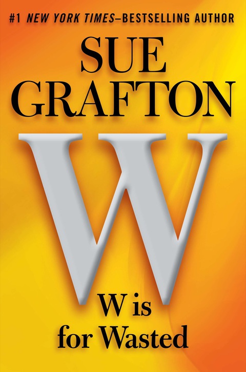 Cover image for book W is for Wasted