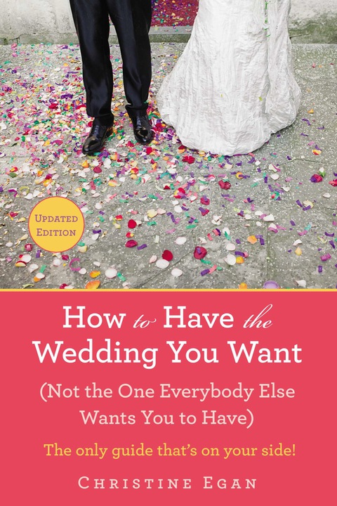Cover image for book How to Have the Wedding You Want (Updated)