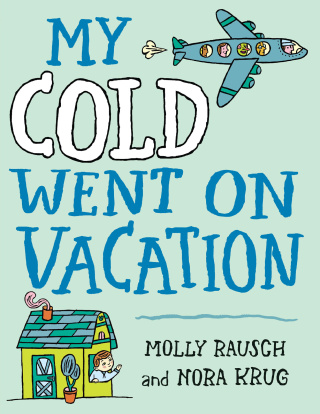 My Cold Went On Vacation