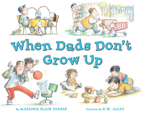 Cover image for book When Dads Don't Grow Up