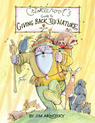 Crinkleroot's Guide to Giving Back to Nature