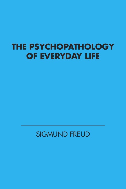 Cover image for book The Psychopathology of Everyday Life