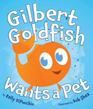 Gilbert Goldfish Wants a Pet