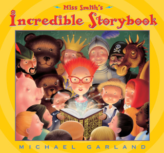 Miss Smith's Incredible Storybook