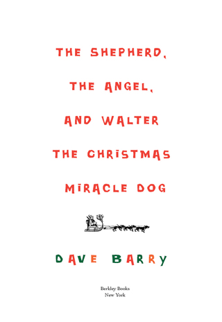 The Shepherd, the Angel, and Walter the Christmas Miracle Dog