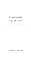 Why I Am So Wise - Friedrich Nietzsche