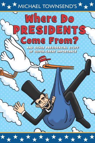 Where Do Presidents Come From?
