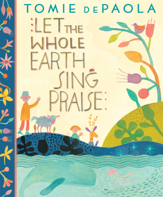 Let The Whole Earth Sing Praise