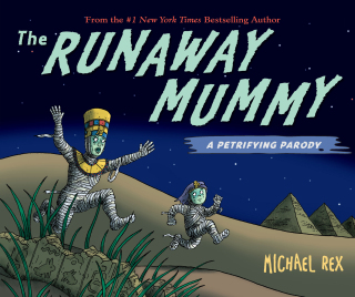Runaway Mummy: A Petrifying Parody
