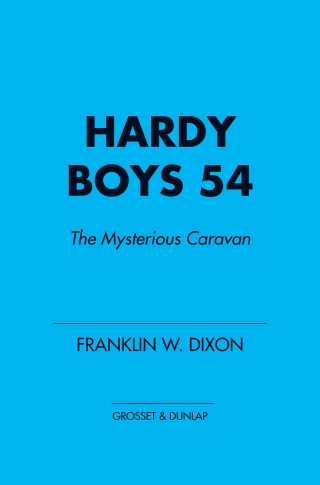 Hardy Boys 54: The Mysterious Caravan
